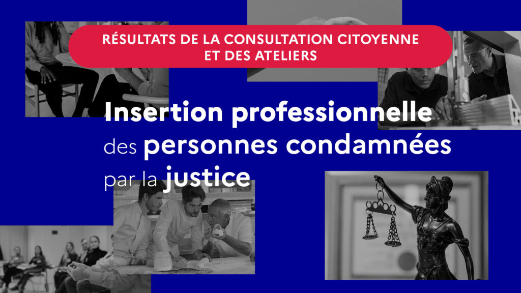 Résultats de la consultation citoyenne sur l'Insertion professionnelle des personnes condamnées par la Justice